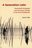 A generation later : household strategies and economic change in the rural Philippines