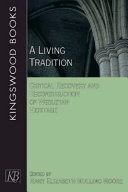 A living tradition : critical recovery and reconstruction of Wesleyan heritage