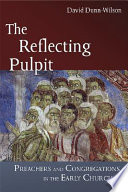 A mirror for the church : preaching in the first five centuries