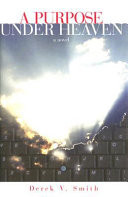 A purpose under heaven : a novel