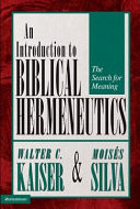 An introduction to biblical hermeneutics : the search for meaning