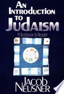 An introduction to Judaism : a textbook and reader