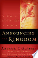 Announcing the kingdom : the story of God's mission in the Bible