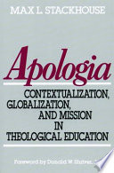 Apologia : contextualization, globalization, and mission in theological education