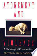 Atonement and violence : a theological conversation