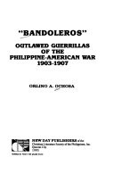 Bandoleros, outlawed guerrillas of the Philippine-American War, 1903-1907