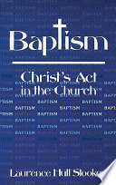 Baptism, Christ's act in the church
