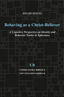 Behaving as a Christ-believer : a cognitive perspective on identity and behavior norms in Ephesians