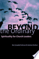 Beyond the ordinary : spirituality for church leaders
