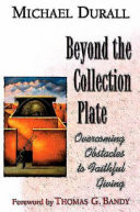 Beyond the collection plate : overcoming obstacles to faithful giving