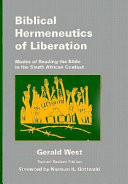 Biblical hermeneutics of liberation : modes of reading the Bible in the South African context