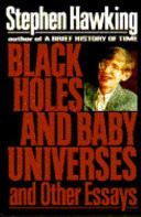 Black holes and baby universes and other essays