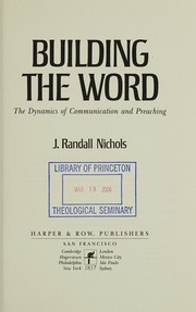 Building the word : the dynamics of communication and preaching