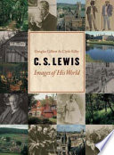 C. S. Lewis : images of his world
