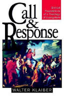 Call and response : biblical foundations of a theology of evangelism