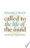 Called to the life of the mind : some advice for evangelical scholars