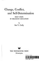 Change, conflict, and self-determination; next steps in religious education,