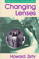 Changing lenses : a new focus for crime and justice