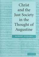 Christ and the just society in the thought of Augustine