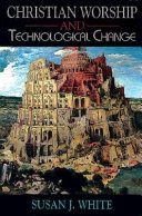 Christian worship and technological change