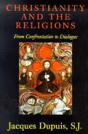 Christianity and the religions : from confrontation to dialogue