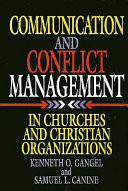 Communication and conflict management in churches and Christian organizations