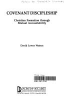 Covenant discipleship : Christian formation through mutual accountability