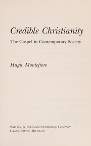 Credible Christianity : the Gospel in contemporary society
