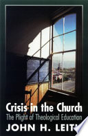 Crisis in the church : the plight of theological education