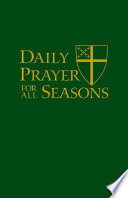 Daily prayer for all seasons.