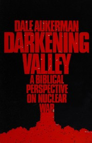 Darkening valley a biblical perspective on nuclear war