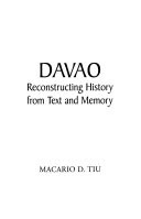 Davao : reconstructing history from text and memeory