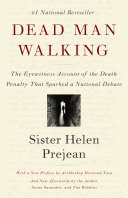 Dead man walking : an eyewitness account of the death penalty in the United States