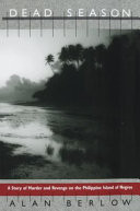Dead season : a story of murder and revenge on the Philippine island of Negros