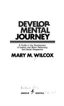 Developmental journey : a guide to the development of logical and moral reasoning and social perspective