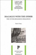 Dialogue with the other : the inter-religious dialogue