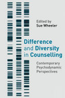 Difference and diversity in counselling : contemporary psychodynamic perspectives