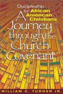 Discipleship for African American Christians : a journey through the church covenant