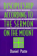 Discipleship according to the Sermon on the mount : four legitimate readings, four plausible views of discipleship, and their relative values