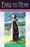 Ears to hear : recognizing and responding to God's call