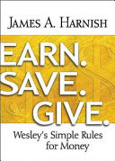 Earn, save, give : Wesley's simple rules for money