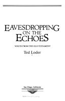 Eavesdropping on the echoes : voices from the Old Testament