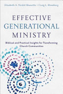Effective generational ministry : biblical and practical insights for transforming church communities