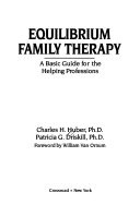 Equilibrium family therapy : a basic guide for the helping professions