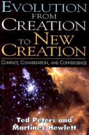 Evolution from creation to new creation : conflict, conversation, and convergence