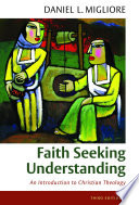Faith seeking understanding : an introduction to Christian theology
