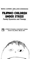 Filipino children under stress : family dynamics and therapy