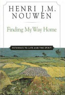 Finding my way home : pathways to life and the spirit