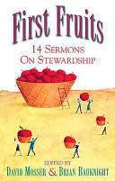 First fruits : 14 sermons on stewardship