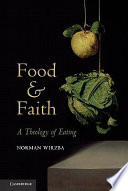 Food and faith : a theology of eating